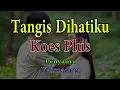 Download Lagu Tangis Dihatiku  -  Koes Plus  -  Penyanyi Yaknadun