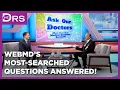 WebMD s Most-Searched Questions Answered