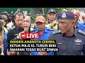 Download Lagu INSlDEN Anggota CEDER4, Ketua PoIis KL Turun Beri Amaran TEGAS Buat Semua