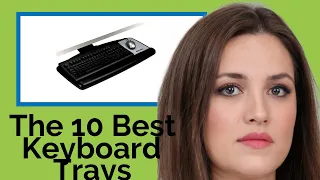 10 Best Keyboard Trays 2019. 