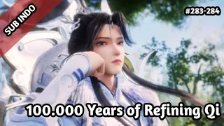 SUB INDO 100 000 Years Of Refining Qi Full EPISODE 283 284 SUBTITLE INDONESIA  SUB INDO 100 000 Years Of Refining Qi Full EPISODE 283 284 SUBTITLE INDONESIA