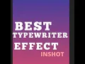 INSHOT Best Way To Add Keyboard Or Typewriter Effect