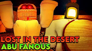 lost in the desert abu fanous full walkthrough roblox
