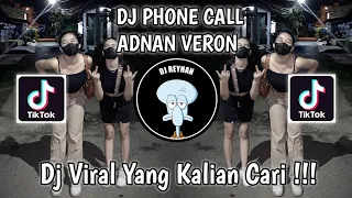 dj phone call adnan veron viral tik tok terbaru yang kalian cari 