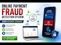 Online Payment Fraud Detection System Using Machine Learning Real-Time Secure Transaction