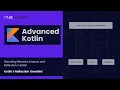 Advanced Kotlin Generics Type Erasure and Reflection Explained