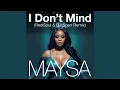 Download Lagu I Don't Mind (ReelSoul \u0026 DJ Spen Remix)