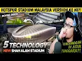 Download Lagu GILE 5 TEKHNOLOGI STADIUM SHAH ALAM BAHARU KECANGGIHANNYA SETARA DENGAN STADIUM EPL⁉️😱 | Wak Lonjong