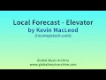 Local Forecast   Elevator by Kevin MacLeod 1 HOUR