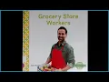 Grocery Store Workers presented by MrsSewellsStorytime