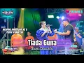 Lagu TIADA GUNA - TASYA ROSMALA - OM. ERAISA HAPPY WEDDING ANNIVERSARY KE 5 FERDY \u0026 VANESSA Gondangmanis