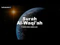 Download Lagu MUROTTAL MERDU SURAH AL-WAQI'AH ['AJAM STYLE] (FULL VERSION) | RECITER : NOOR FADLI ABDULLAH