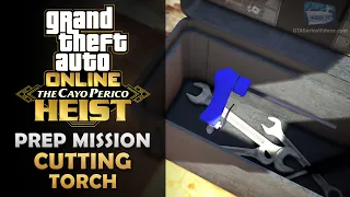 GTA Online The Cayo Perico Heist Prep - Cutting Torch Solo
