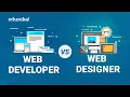 Web Developer vs Web Designer Difference Between a Web Developer and Web Designer Edureka