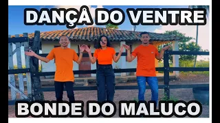 Bonde do Maluco - Na Dança do Ventre - DANÇA ANTIGA 2007