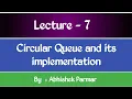 Circular Queue and Its Implementation Data Structures Lecture - 7 The Coding Bytes