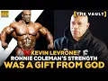 Kevin Levrone Ronnie Coleman s Strength Was A Gift From God