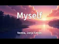 Venna, Jorja Smith - Myself (Lyrics)