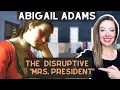 Abigail Adams Audacious first lady shocked everyone by doing her laundry here Biography