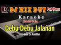 Download Lagu Dj Remix Dut || Debu Debu Jalanan - Imam S Arifin || Karaoke Nada Pria Cover By RDM Official