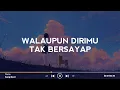 Download Lagu Lirik Lagu Sang Dewi (Cover) walaupun dirimu tak bersayap (Viral Tiktok)