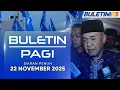 Manifesto BN Penuhi Aspek Keperluan Rakyat, Pembangunan Sabah | Buletin Pagi, 22 November 2025