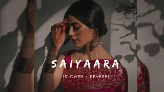 Download Saiyaara | Slowed \u0026 Reverb | Ek Tha Tiger | Salman Khan, Katrina Kaif | Mohit Chauhan | 12 AM VIBES MP3