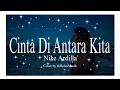 Download Lagu CINTA DI ANTARA KITA |Nike Ardilla#covermusic by@RolasMusik 