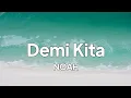 Download Lagu Noah - Demi Kita | lirik
