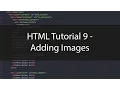 HTML Tutorial 9 - Adding Images