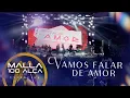 Download Lagu Malla 100 Alça - Vamos Falar de Amor [Especial Essências]