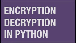 Encryption in Python Cryptography In Python Symmetric-key and Asymmetric-key