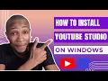 How to Install YouTube Studio on Windows