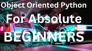 Absolute Beginner Guide to Creating Object Oriented Python Scripts programs - Part 1
