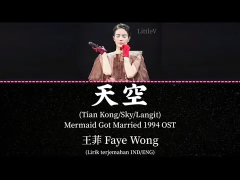 Download MP3 天空 | Tian Kong (Mermaid Got Married 1994 OST) – 王菲 Faye Wong (Lirik terjemahan IND/ENG)