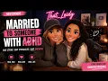 What s It Really Like Being Married to Someone with AD My Wife Tells the Truth