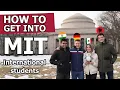 Lagu How to get into MIT as an International Student?