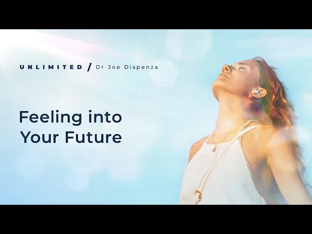 Video: Create Your Future Today (Instead of Waiting for It) | Dr Joe Dispenza