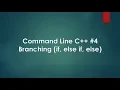 Command Line C Tutorials Branching If Else if Else