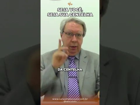 SEJA SUA CENTELHA