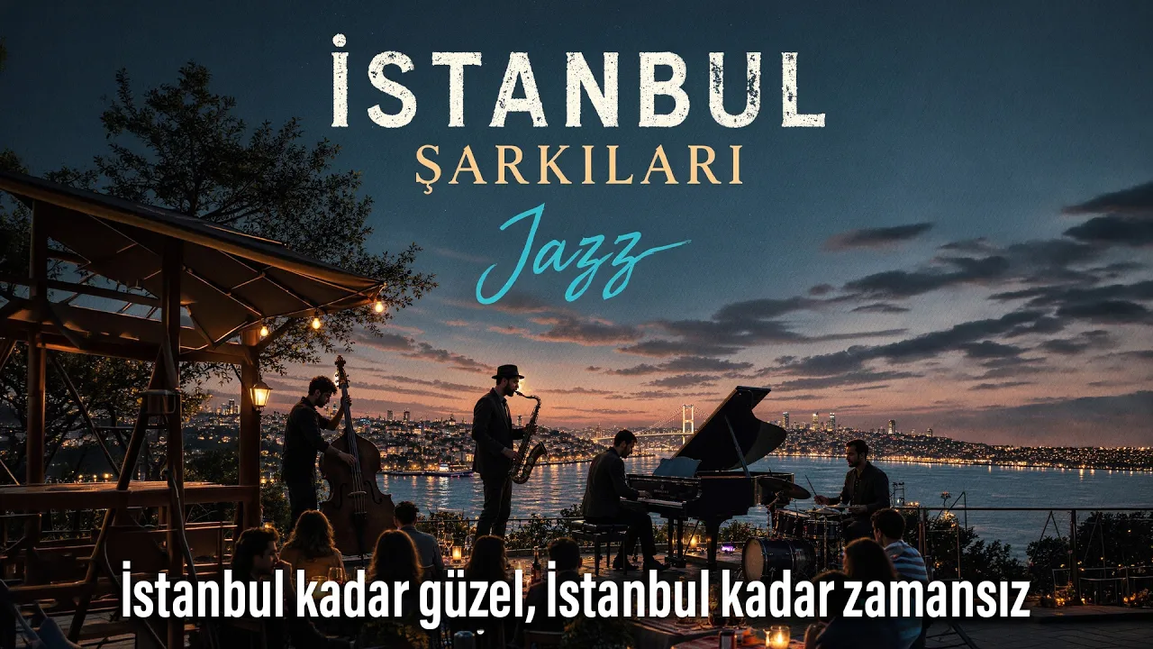 İstanbul Şarkıları - Jazz (Enstrümantal)