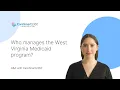 Who manages the West Virginia Medicaid program