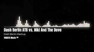 Download Dash Berlin ATB vs. Niki And The Dove - DJ Ease My Apollo Road (Dash Berlin Mashup) MP3