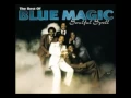 Lagu Blue Magic - Just don't want to be lonely
