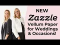 Zazzle s NEW Vellum Paper Double Your Wedding Sales NOW