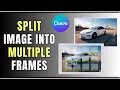 Canva Split Image Into Multiple Frames