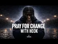 Pray For Change with hook Rap Instrumental Sad Type Beat