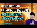 Download Lagu Berbaktilah Kepada Orang Tua Muliakan Meraka Sebelum Terlambat - Ustadz Hilman Fauzi