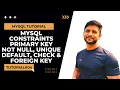 SQL Constraints Primary Key NOT NULL Unique Key Default Check Foreign Key In Hindi