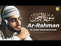 Download Lagu Surah Ar-Rahman Beautiful Recitation Ever | سورة الرحمن | Very Good Voice | Zikrullah TV